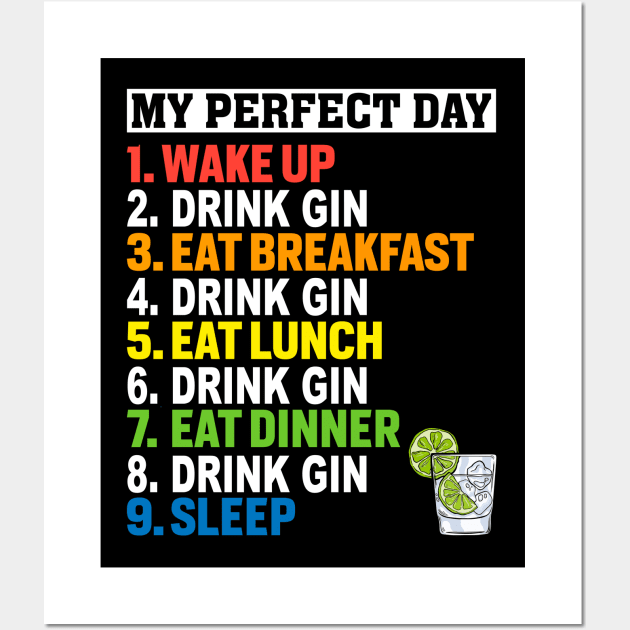 My Perfect Day Drink Gin Funny Gin Lover Gift Ideas Wall Art by BonnaVida